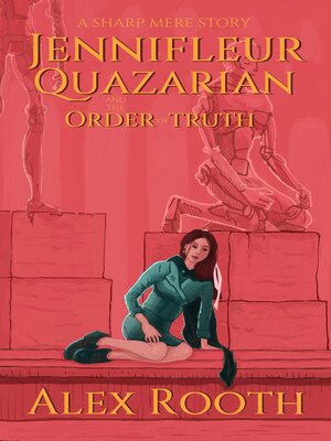 cover image of Jennifleur Quazarian and the Order of Truth